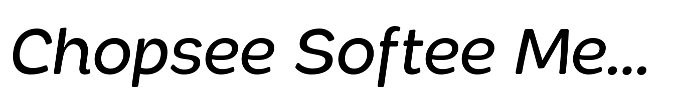 Chopsee Softee Medium Italic